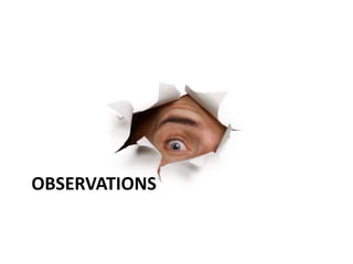 OBSERVATIONS

 