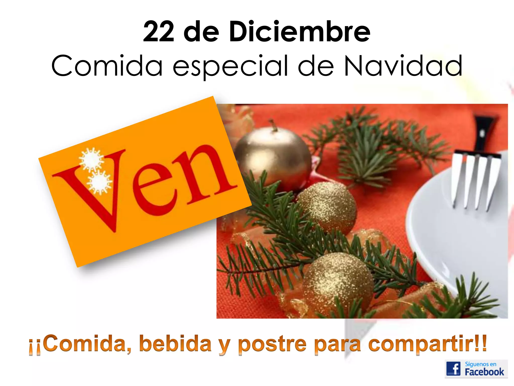 22 de Diciembre
Comida especial de Navidad