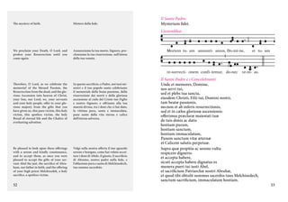 The mystery of faith.

Mistero della fede.

Il Santo Padre:
Mysterium fidei.
L’assemblea:

We proclaim your Death, O Lord, and
profess your Resurrection until you
come again.

Annunziamo la tua morte, Signore, proclamiamo la tua risurrezione, nell’attesa
della tua venuta.

MMortem tu- am annunti- amus, Do-mi-ne,

re-surrecti- onem confi- temur, do-nec
Therefore, O Lord, as we celebrate the
memorial of the blessed Passion, the
Resurrection from the dead, and the glorious Ascension into heaven of Christ,
your Son, our Lord, we, your servants
and your holy people, offer to your glorious majesty from the gifts that you
have given us, this pure victim, this holy
victim, this spotless victim, the holy
Bread of eternal life and the Chalice of
everlasting salvation.

In questo sacrificio, o Padre, noi tuoi ministri e il tuo popolo santo celebriamo
il memoriale della beata passione, della
risurrezione dai morti e della gloriosa
ascensione al cielo del Cristo tuo Figlio
e nostro Signore; e offriamo alla tua
maestà divina, tra i doni che ci hai dato,
la vittima pura, santa e immacolata,
pane santo della vita eterna e calice
dell’eterna salvezza.

Be pleased to look upon these offerings
with a serene and kindly countenance,
and to accept them, as once you were
pleased to accept the gifts of your servant Abel the just, the sacrifice of Abraham, our father in faith, and the offering
of your high priest Melchizedek, a holy
sacrifice, a spotless victim.

Volgi sulla nostra offerta il tuo sguardo
sereno e benigno, come hai voluto accettare i doni di Abele, il giusto, il sacrificio
di Abramo, nostro padre nella fede, e
l’oblazione pura e santa di Melchisedech,
tuo sommo sacerdote.

52

et tu- am

ve-ni- as.

Il Santo Padre e i Concelebranti:
Unde et memores, Domine,
nos servi tui,
sed et plebs tua sancta,
eiusdem Christi, Filii tui, Domini nostri,
tam beatæ passionis,
necnon et ab inferis resurrectionis,
sed et in cælos gloriosæ ascensionis:
offerimus præclaræ maiestati tuæ
de tuis donis ac datis
hostiam puram,
hostiam sanctam,
hostiam immaculatam,
Panem sanctum vitæ æternæ
et Calicem salutis perpetuæ.
Supra quæ propitio ac sereno vultu
respicere digneris:
et accepta habere,
sicuti accepta habere dignatus es
munera pueri tui iusti Abel,
et sacrificium Patriarchæ nostri Abrahæ,
et quod tibi obtulit summus sacerdos tuus Melchisedech,
sanctum sacrificium, immaculatam hostiam.

53

 