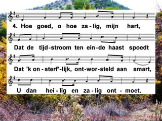 O denk aan het huis bij de Heer (JdH 231)

t. C.S. Adama van Scheltema; m. T.C. O’Kane

 