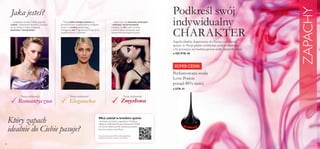 38
■ OD STR.40
■ STR.41
SUPER CENA!
ZAPACHY
Jaka jesteś?
…uwielbiasz wyrażać miłość poprzez
czułość i okazywanie bliskości. Uważasz
się za osobę o dużej inteligencji
duchowej i emocjonalnej.
Twoja osobowość:Twoja osobowość:Twoja osobowość:
Romantyczna
…Twoje pełne wdzięku maniery są
ponadczasowe, a jednocześnie podążasz
za tym co modne, prezentując
nienaganny styl. Pragniesz, byTwoje życie
wypełniał luksus i splendor.
Elegancka
…lubisz czuć się seksowna, atrakcyjna
i wzbudzać zainteresowanie?
Uważasz, że ﬂirt masz we krwi,
a wokół siebie roztaczasz aurę
nieprzeniknionej tajemniczości.
Zmysłowa
Który zapach
idealnie do Ciebie pasuje?
Weź udział w krótkim quizie
i dowiedz się, które z zapachów Oriﬂame
najlepiej podkreśląTwoją osobowość.Wejdź
na www.oriﬂame.pl lub zeskanuj poniższy
kod przy użyciu smartfona.
Aby zeskanować kod QR, zainstaluj aplikację
czytającą kody QR na swoim smartfonie.
Podkreśl swój
indywidualny
CHARAKTER
Zapach idealnie dopasowany do Twojej osobowości
sprawi, że Twoje piękno rozbłyśnie pełnym blaskiem,
a Ty poczujesz się bardziej pewna siebie. Sprawdź sama!
Perfumowana woda
Love Potion
ponad 40% taniej
 
