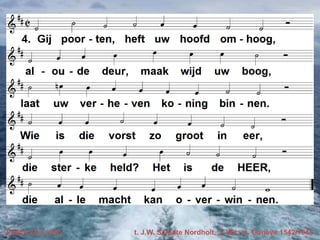 Psalm 24 (LvdK)

t. J.W. Schulte Nordholt, J. Wit; m. Genève 1542/1543

 