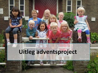 Uitleg adventsproject

 