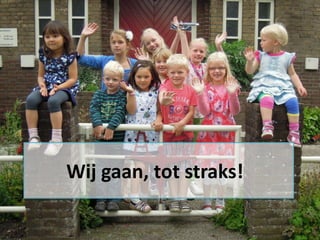 Wij gaan, tot straks!

 