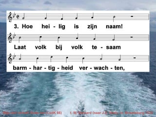Mijn ziel verheft Gods eer (LvdK 66)

t. W. Barnard (naar J.E. Voet); m. Straatsburg 1539

 