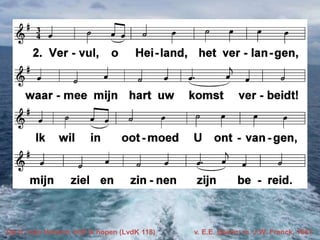 Op U, mijn Heiland, blijf ik hopen (LvdK 118)

v. E.E. Gewin; m. J.W. Franck, 1681

 