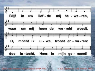 Op U, mijn Heiland, blijf ik hopen (LvdK 118)

v. E.E. Gewin; m. J.W. Franck, 1681

 