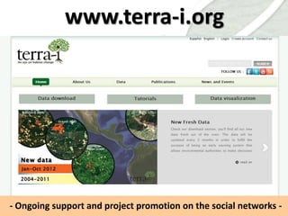 www.terra-i.org




- Ongoing support and project promotion on the social networks -
 