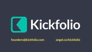 Kickfolio - 500Startups Batch 5