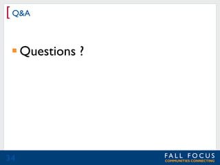 [ Q&A
 Questions ?

34

 