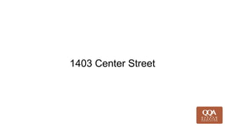 1403 Center Street
 