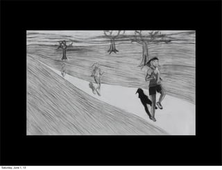 Saturday, June 1, 13