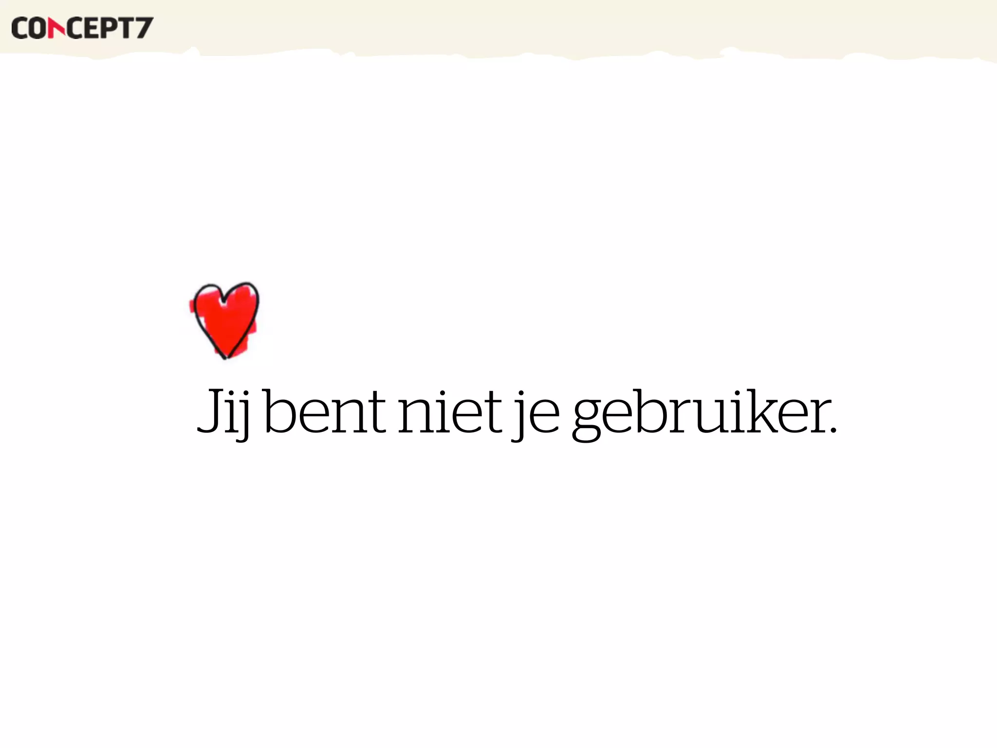 Jij bent niet je gebruiker.
 