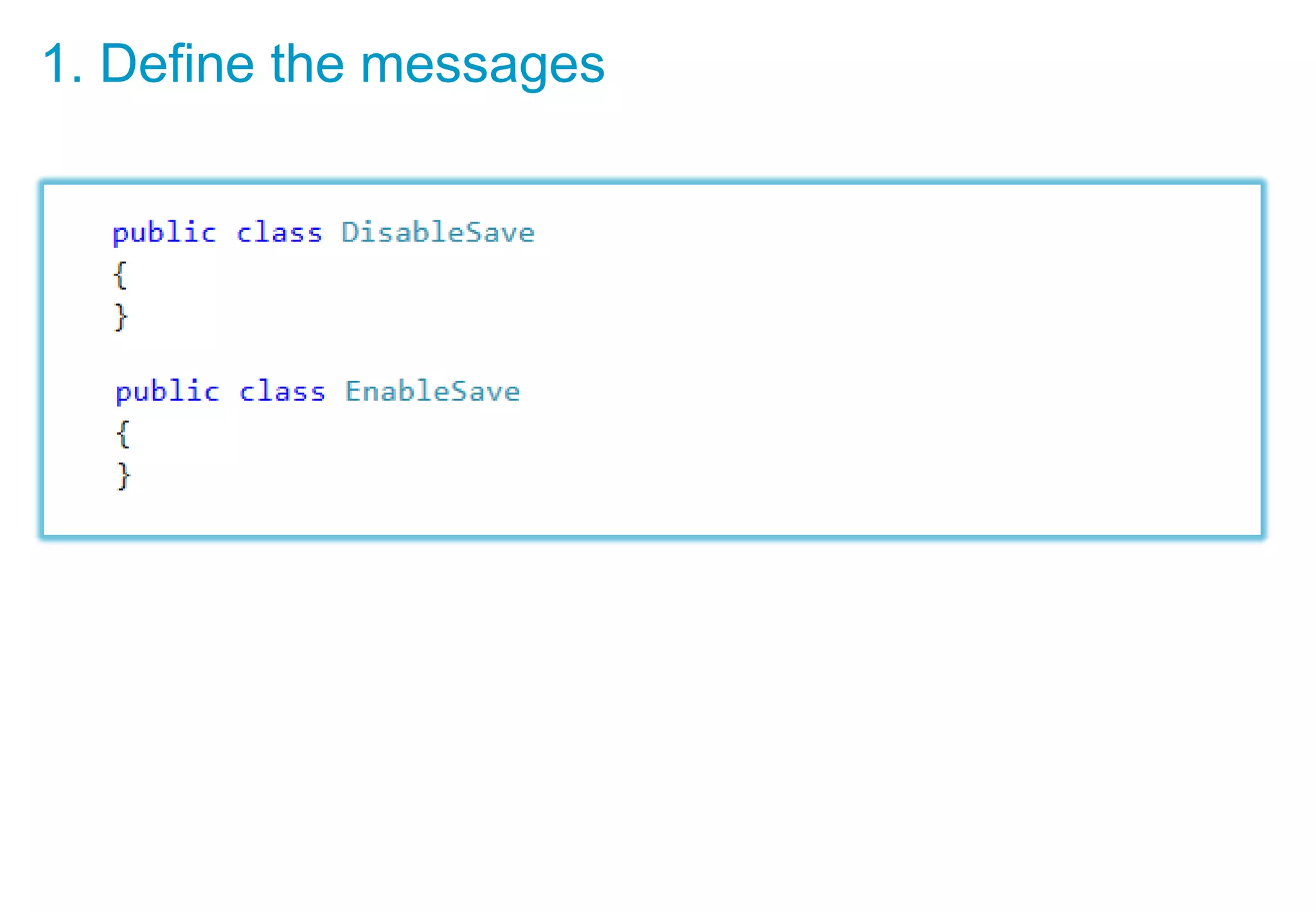 1. Define the messages
 
