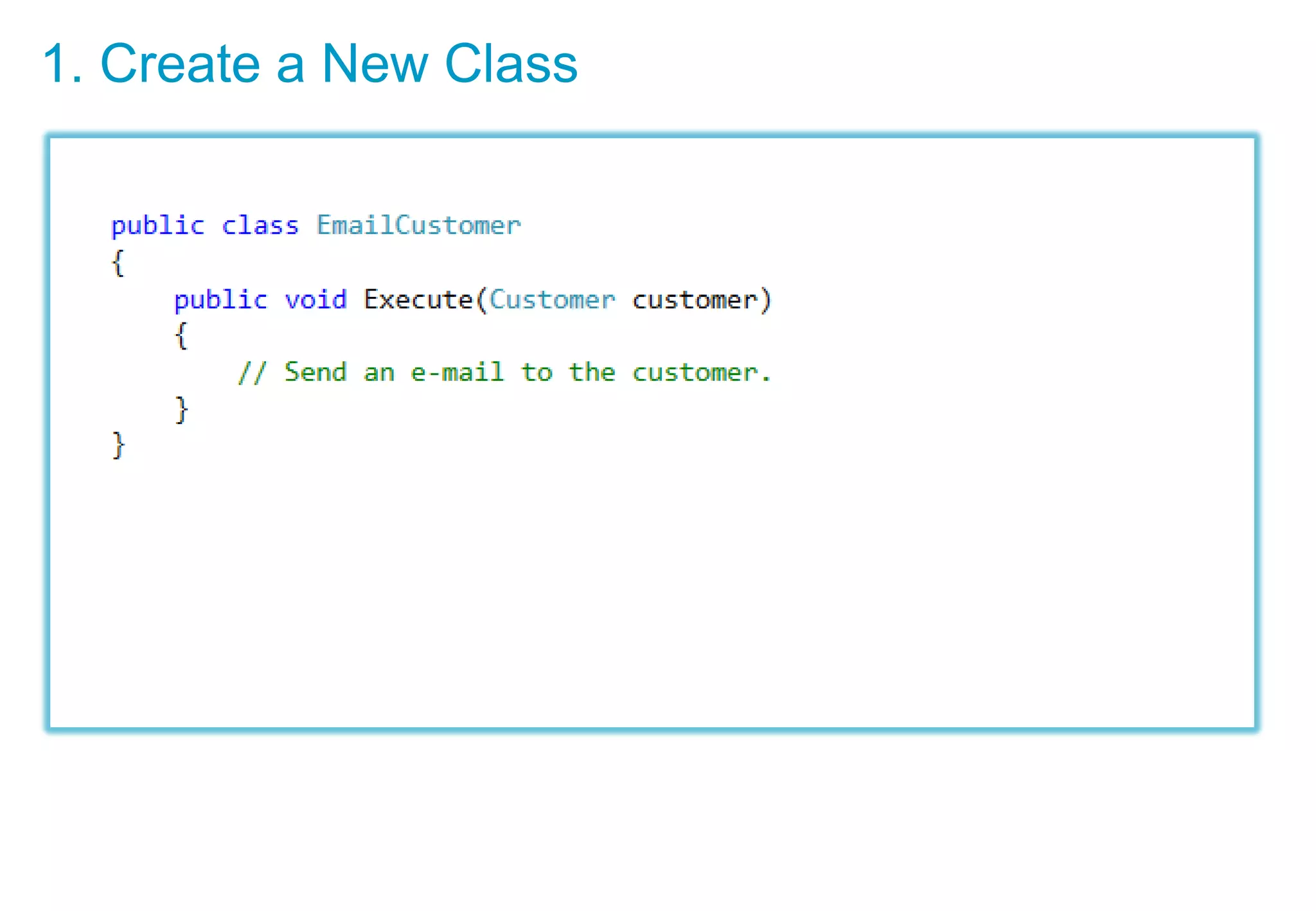 1. Create a New Class
 
