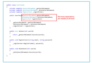 Not every dependency
are needed at all times
 