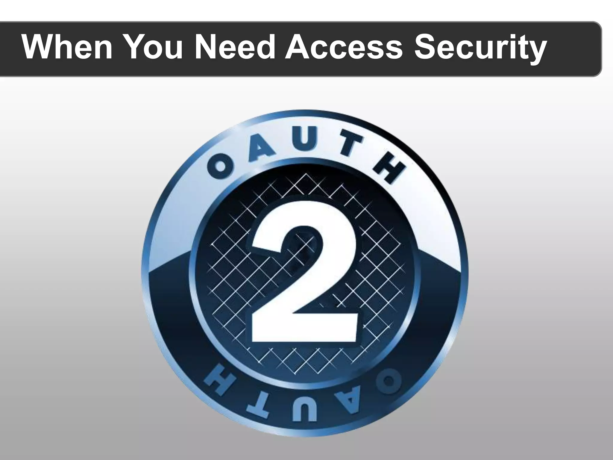 When You Need Access Security 