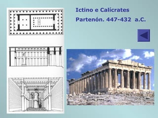 Ictino e Calícrates
Partenón. 447-432 a.C.
 