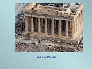 Historia do Partenón
 