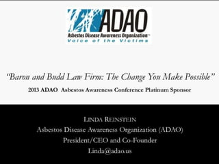 2013 ADAO Platinum Sponsor: Baron and Budd Law Firm