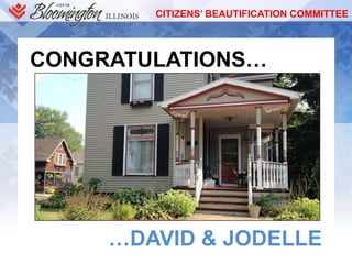 CITIZENS’ BEAUTIFICATION COMMITTEE
CONGRATULATIONS…
…DAVID & JODELLE
 