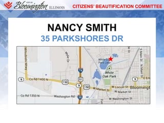 CITIZENS’ BEAUTIFICATION COMMITTEE
NANCY SMITH
35 PARKSHORES DR
 