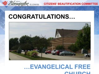 CITIZENS’ BEAUTIFICATION COMMITTEE
CONGRATULATIONS…
…EVANGELICAL FREE
 