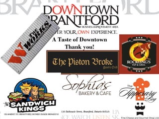 A Taste of Downtown 
Thank you! 
