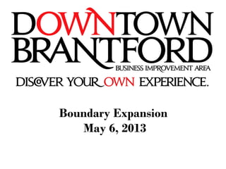 Boundary Expansion
May 6, 2013
 
