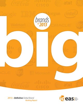 brands
OF

2013 ›› Definitive Global Brand

Ranking Report

2013

 