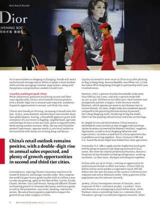 Best Retail Brands




As in most markets as shopping is changing, brands will need a       Gap has increased its store count in China to 45 after planting
multichannel strategy and an ability to adapt to local markets       its flag in Hong Kong. Banana Republic may follow suit. J.Crew
while actively managing customer expectations, along with            has taken off in Hong Kong through its partnership with Lane
the patience and persistence needed to build trust.                  Crawford stores.

A market reaching its peak: China                                    However, only 1.4 percent of urban households make more
While inflationary pressures are driving up rent and labor           than USD $15,000 a year, and only 11 percent make USD
costs significantly, China’s retail outlook remains positive,        $5,000–15,000. Without social safety nets, these families save
with a double–digit rise in annual sales expected, and plenty        prodigiously and love a bargain. Enter discount retailer
of growth opportunities in second– and third–tier cities.            Walmart, which operates 370 stores in 140 Chinese cities in
                                                                     various formats. Its clean, bright aisles are considered upscale
China’s own brands are thriving, increasing in brand value this      compared to the prevailing discount format of jammed,
year. In fact, some domestic retailers boast more market share       dirt–cheap shopping stalls. Hindering its big box model,
than global players. Suning, a household appliance giant with        there’s no free parking infrastructure and a ban on free bags.
a footprint of 1,000 stores in flagship, neighborhood, specialty
and boutique formats across 300 cities, plans to expand further,     So, despite its size and attractiveness, China remains a
while eyeing markets overseas. Belle, the top retail brand for       battlefield for some retailers as they struggle with real estate
women’s sportswear, operates nearly 12,000 retail outlets on         (prime locations are reserved for domestic retailers), suppliers,
the mainland with nearly 200 in Hong Kong and Macau.                 regulations, as well as local shopping behaviors and
                                                                     expectations. Carrefour scaled back its China operations due
                                                                     to problems securing suppliers. Tesco, Germany’s OBI and

China’s retail outlook remains                                       U.S.–based The Home Depot have folded their store operations.


positive, with a double–digit rise                                   Conversely, U.S. office supply retailer Staples has fared quite
                                                                     well by doing its research and adapting its brand to local
in annual sales expected, and                                        tastes. The stores fly colorful promotional banners, feature a
                                                                     broad mix of merchandise including refrigerators, washing
plenty of growth opportunities                                       machines, car floor mats, shampoo and mosquito repellent.

in second and third tier cities.                                     Online sales are up in China, creating an opportunity for
                                                                     multichannel brands to offset any losses. China’s USD $23
                                                                     billion online retail market is expected to reach USD $81
Contemporary, aspiring Chinese consumers continue to be              billion over the next five years as the country’s infrastructure
wooed by domestic and foreign retailers alike. They comprise         improves and online behaviors evolve. Only 34 percent of the
the world’s largest luxury goods market with $12 billion a year      population uses the internet currently.
in sales and growing, spent on the likes of Dior, Cartier, Escada,
Chanel, Hermés, Gucci and Versace. Young and affluent Chinese        360Buy, China’s homegrown version of Amazon, owns
are boosting growth in consumer electronics and luxury goods,        16 percent of the e–commerce market. Carrefour, Tesco
as well as the automotive, real estate, banking, and service         and Walmart are attempting to steal online share, while
sectors. The sale of luxury goods is expected to outpace the         Walmart owns a controlling stake in e–commerce firm
growth of any other category in China.                               Yihaodian, giving it an extensive logistics network. Other


8     Best Retail Brands 2013 by Interbrand
 