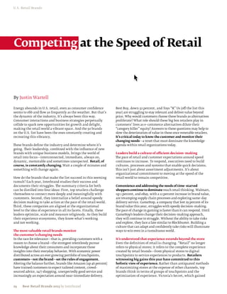 U.S. Retail Brands




Competing at the Speed of Retail



By Justin Wartell

Energy abounds in U.S. retail, even as consumer confidence          Best Buy, down 52 percent, and Toys “R” Us (off the list this
seems to ebb and flow as frequently as the weather. But that’s      year) are struggling to stay relevant and deliver value beyond
the dynamic of the industry. It’s always been this way.             price. Why would customers choose these brands as alternatives
Consumer interactions and business strategies perpetually           proliferate? What role should these big box retailers play in
collide to spark new opportunities for growth and delight,          customers’ lives as e–commerce alternatives dilute their
making the retail world a vibrant space. And the 50 brands          “category killer” equity? Answers to these questions may help to
on the U.S. list have been the ones constantly creating and         slow the deterioration of value in these once venerable retailers.
recreating this vibrancy.                                           It’s critical today to know the customer and monitor their
                                                                    changing needs—a tenet that must dominate the knowledge
These brands define the industry and determine where it’s           agenda within retail organizations today.
going. Their leadership, combined with the influence of new
brands with unique business models, brings the world of             Leaders build a culture of efficient decision–making
retail into focus—interconnected, immediate, always on,             The pace of retail and customer expectations around speed
dynamic, memorable and sometimes unexpected. Retail, of             continues to increase. To respond, executives need to build
course, is constantly changing. Wait a couple of minutes and        cultures, processes and systems that enable quick decisions.
something will change again.                                        This isn’t just about assortment adjustments. It’s about
                                                                    organizational commitment to moving at the speed of the
How do the brands that make the list succeed in this seeming        retail world to remain competitive.
tumult? Each year, Interbrand studies their success and
documents their struggles. The summary criteria for both            Convenience and addressing the needs of time–starved
can be distilled into four ideas: First, top retailers challenge    shoppers continue to dominate much retail thinking. Walmart,
themselves to connect more deeply and meaningfully with             up 1 percent, and eBay, with a 12 percent increase in brand value,
customers. Second, they internalize a belief around speedy          are revamping supply chain processes and exploring same–day
decision making to take action at the pace of the retail world.     delivery service. GameStop, a company that lost 29 percent of its
Third, these companies are aligned at the organizational            brand value this year, struggles with speedy decision–making.
level to the idea of experience in all its facets. Finally, these   The pace of change in gaming is faster than it can respond. Until
leaders optimize, scale and measure religiously. As they build      GameStop’s leaders change their decision–making approach,
their experience ecosystems, they know what’s working               they will continue to struggle. Without the ability to take risks
and not working.                                                    and explore, they face a fate similar to Blockbuster. Building a
                                                                    culture that can adapt and confidently take risks will illuminate
The most valuable retail brands monitor                             ways to win even in a tumultuous world.
the customer’s changing needs
In the race for relevance—that is, providing customers with a       It’s understood that experience extends beyond the store
reason to choose a brand—the strongest relentlessly pursue          Even the definition of retail is changing. “Retail” no longer
knowledge about their consumers and incorporate those               refers to physical stores; it refers to the complete experience
insights into their everyday behavior. With economic power          created by retail brands—from physical stores to digital
distributed across an ever growing portfolio of touchpoints,        touchpoints to service experiences to products. Retailers
customers—not the brand—set the rules of engagement.                witnessing big gains this year have committed to this
Altering the balance further, brands like Amazon (up 46 percent)    holistic view of experience. Rather than antiquated methods
have trained customers to expect tailored content, crowd–           of maximizing stores at the expense of other channels, top
sourced advice, 24/7 shopping, unexpectedly good service and        brands think in terms of groups of touchpoints and the
increasingly an expectation around near–immediate delivery.         optimization of experience. Victoria’s Secret, which gained


24    Best Retail Brands 2013 by Interbrand
 