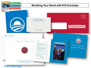 Breaking Your Bond with #10 Envelope
#AtTheBridge
 