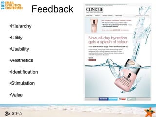 Feedback
•Hierarchy

•Utility

•Usability

•Aesthetics

•Identification

•Stimulation

•Value
 