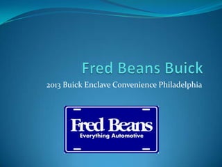 2013 Buick Enclave Convenience Philadelphia
 