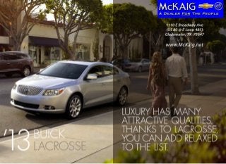 lUXUrY Has MaNY
                aTTraCTIVe QUalITIes.

’3
1
                THaNKs To laCrosse,
     BUICK      YoU CaN aDD relaXeD
     laCrosse   To THe lIsT.
 