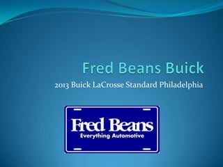 2013 Buick LaCrosse Standard Philadelphia
 
