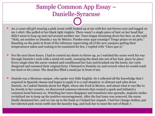 Sample Common App Essay –
Danielle-Syracuse
 An 11-year-old girl wearing a pink sweat outfit looked up at me with her nut...
