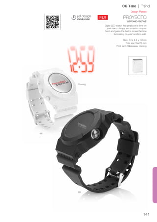 141
PROYECTO
WDP0043-BK/WE
NEW
WE
BK
Design Patent
06 Time | Trend
Digital LED watch that projects the time on
your hand. ...