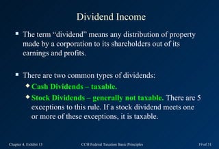 Dividend Income
       The term “dividend” means any distribution of property
        made by a corporation to its shareh...