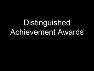 Distinguished
Achievement Awards
 