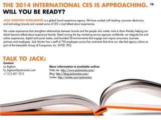 THE 2014 INTERNATIONAL CES IS APPROACHING.                                                                                ...
