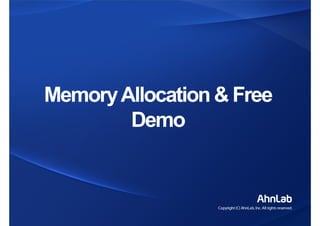 MemoryAllocation & Free
Demo
MemoryAllocation & Free
Demo
 