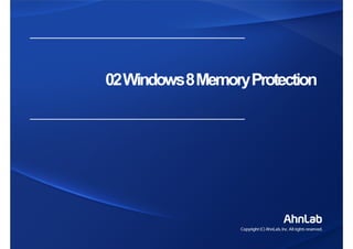 02Windows8MemoryProtection02Windows8MemoryProtection
 