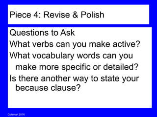 Coleman’s Classroom www.clmn.net
Thesis without piece 5
Cats make the best
companions because their
purr is pleasing…
Thesis with piece 5
Although the dog is the more
popular pet, cats make the
best companions because
their purr is pleasing…
 