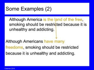 Coleman’s Classroom www.clmn.net
Question (3)
Do you have to have three
reasons in your because clause?
 