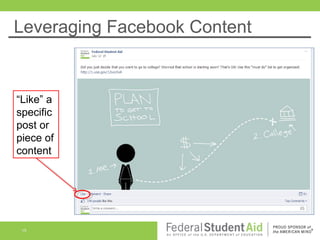 Leveraging Facebook Content

“Like” a
specific
post or
piece of
content

15

 