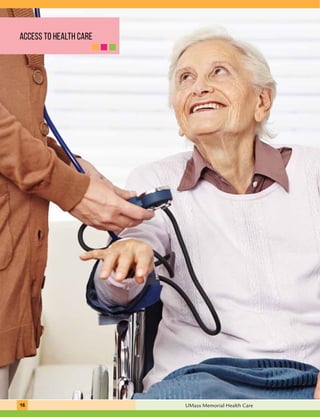 access to health care 
16 UMass Memorial Health Care 
 