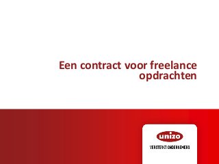 Een contract voor freelance
opdrachten
 
