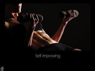 Self improving  